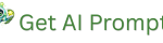 Get AI Prompts – Download the Best AI Image Prompts